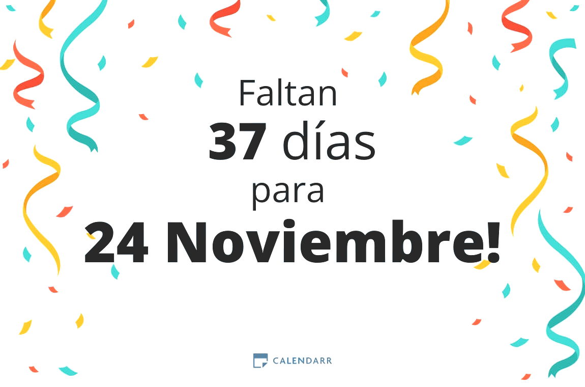 Descubre cuántos días faltan para 24 Noviembre - Calendarr
