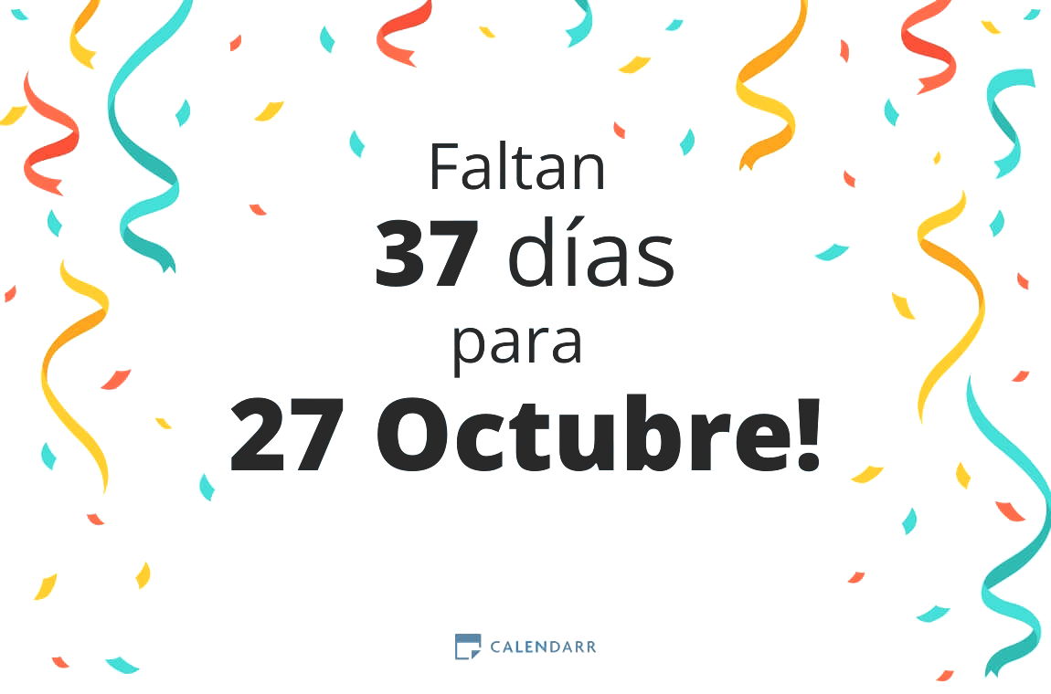 Descubre cuántos días faltan para 27 Octubre - Calendarr