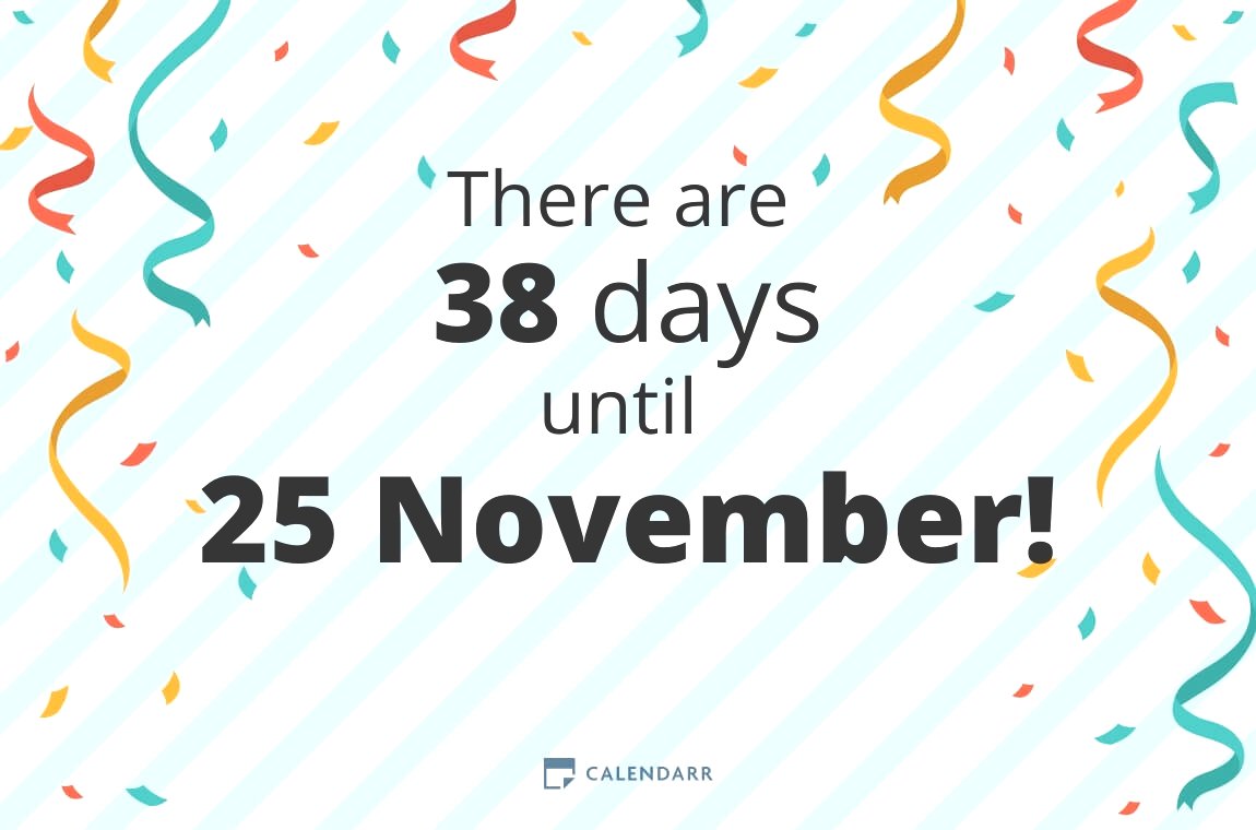 How many days until 25 November Calendarr
