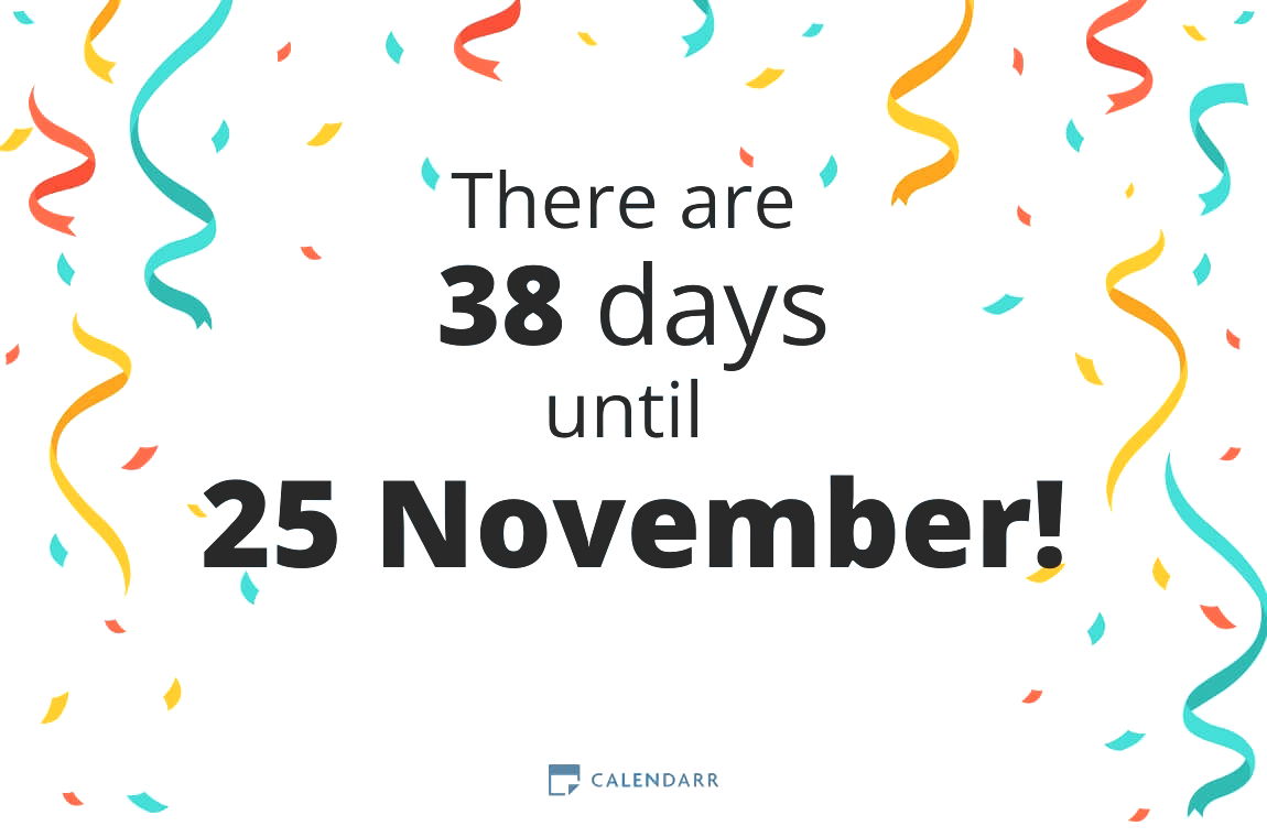 How many days until 25 November Calendarr