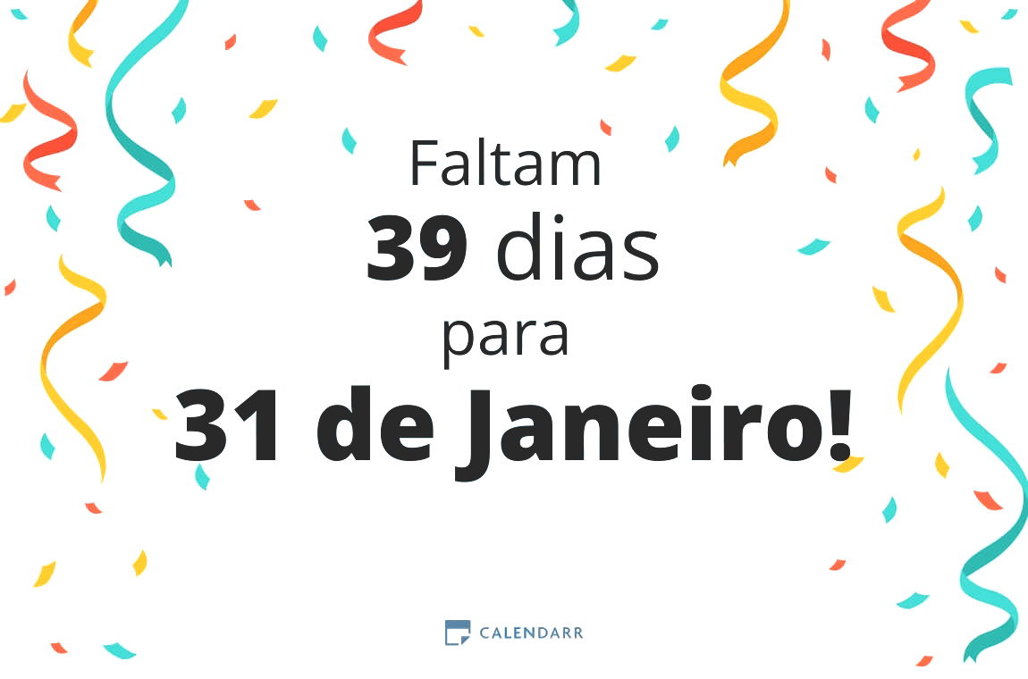 Descobre quantos dias faltam para 31 de Janeiro - Calendarr