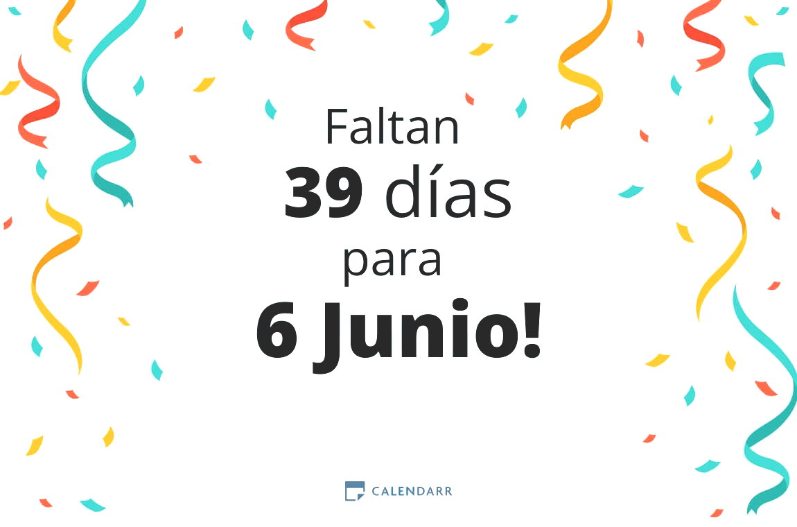 Descubre cuántos días faltan para 6 Junio - Calendarr