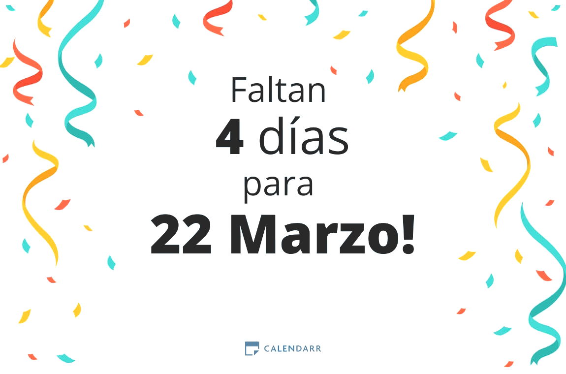 Descubre cuántos días faltan para 22 Marzo - Calendarr