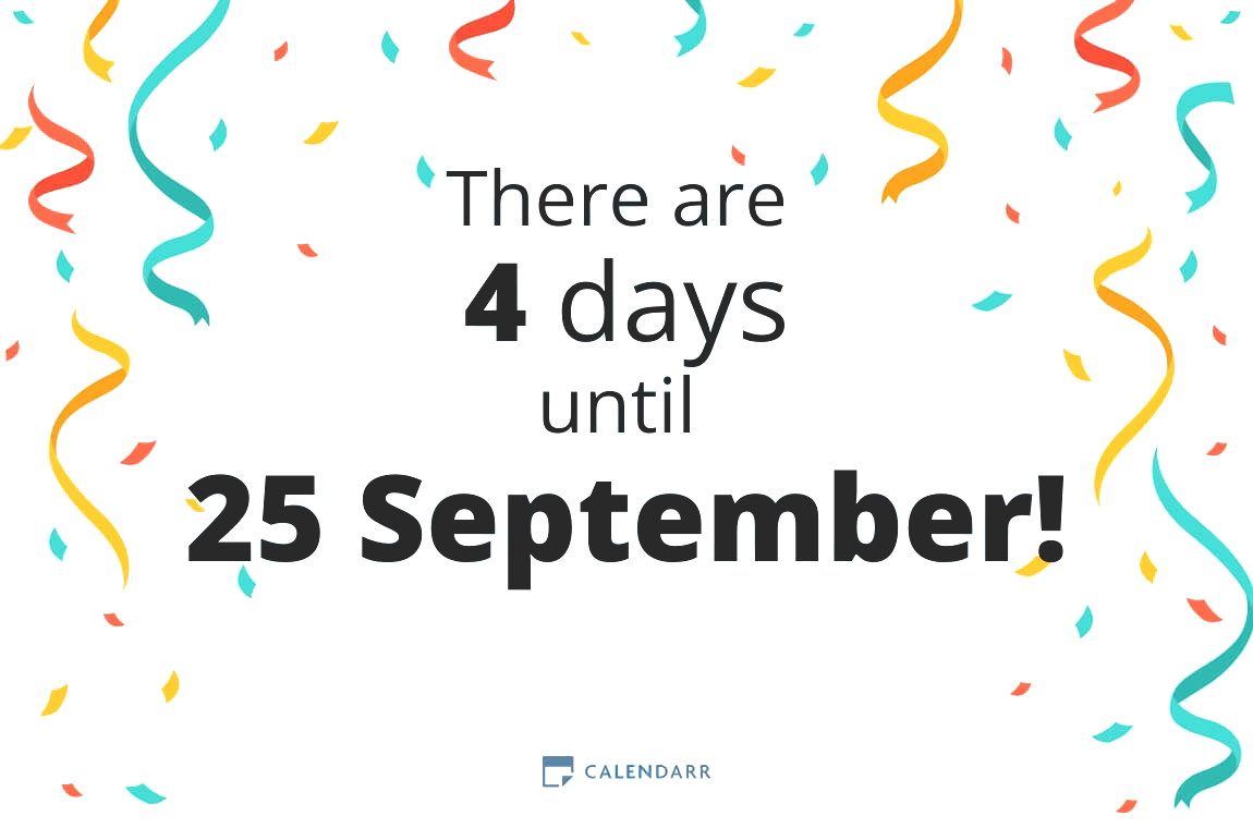 How many days until 25 September - Calendarr