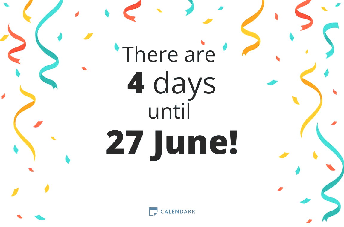 How many days until 27 June - Calendarr