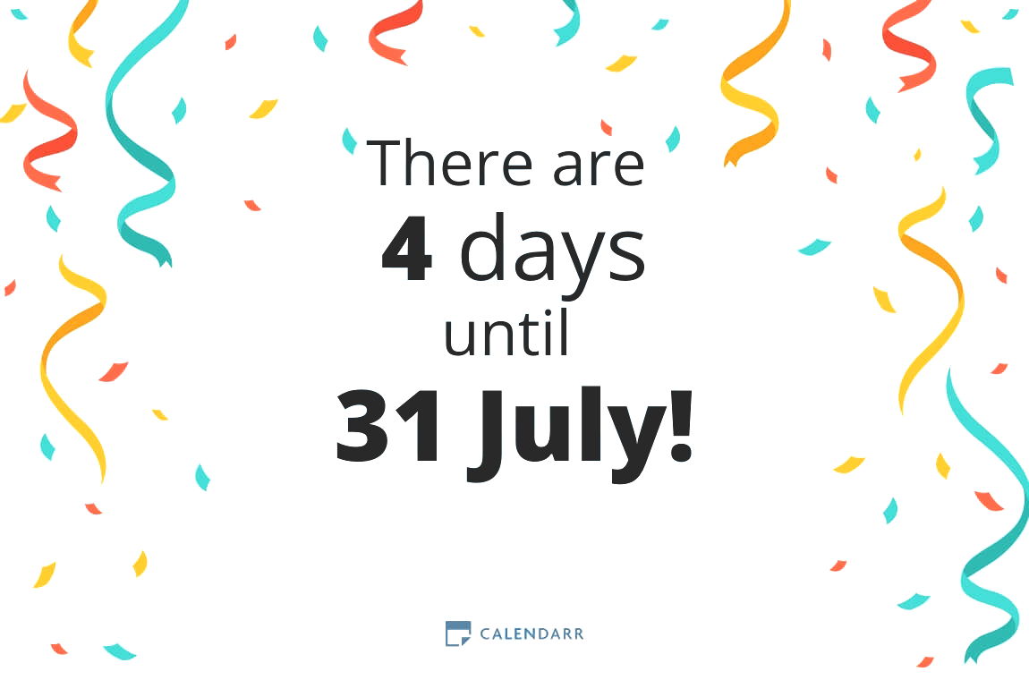 How many days until 31 July - Calendarr