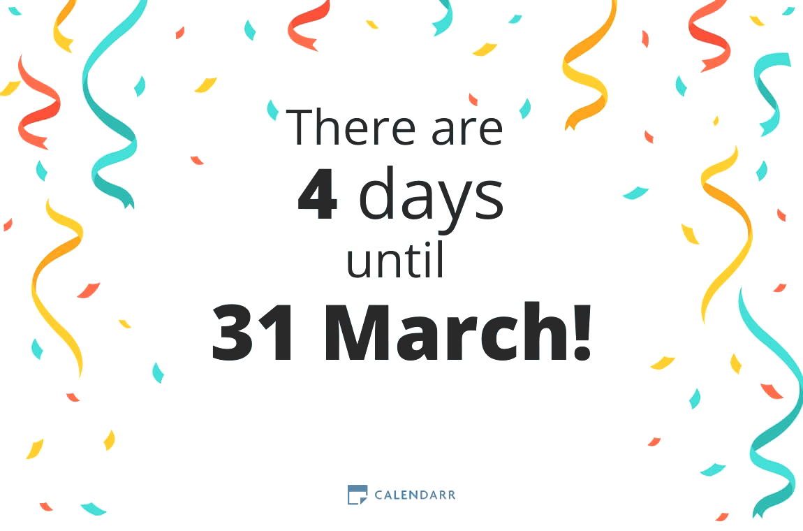 How many days until 31 March Calendarr