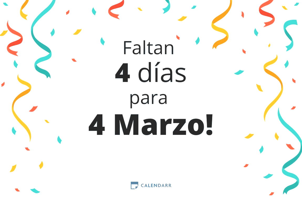 Descubre cuántos días faltan para 4 Marzo - Calendarr