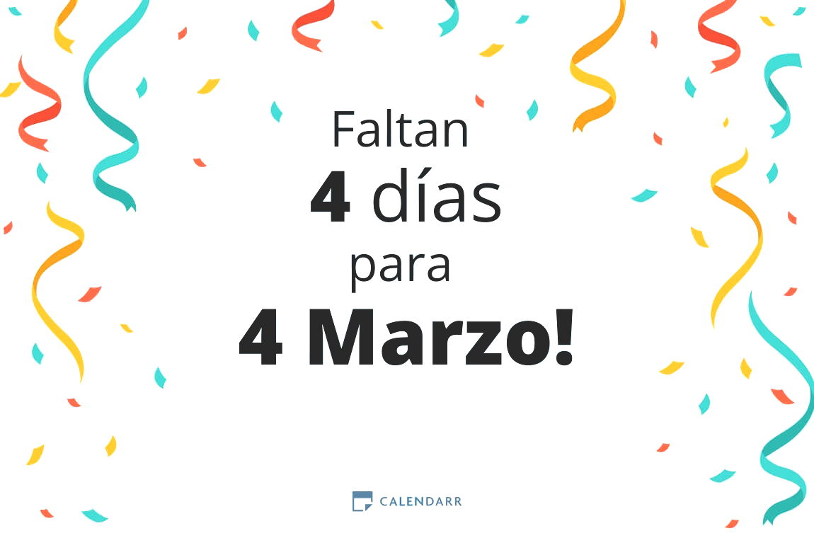 Descubre cuántos días faltan para 4 Marzo - Calendarr