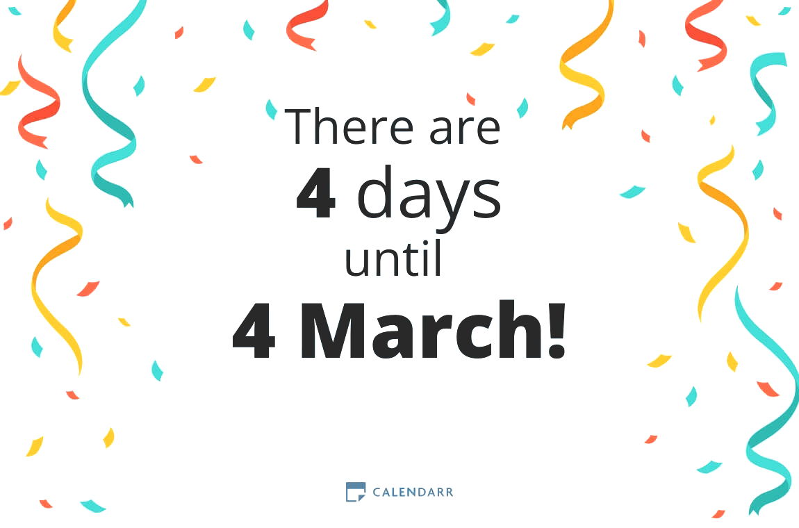 How many days until 4 March - Calendarr