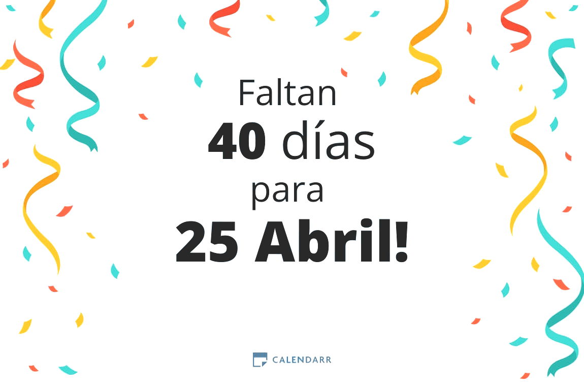 Descubre cuántos días faltan para 25 Abril - Calendarr