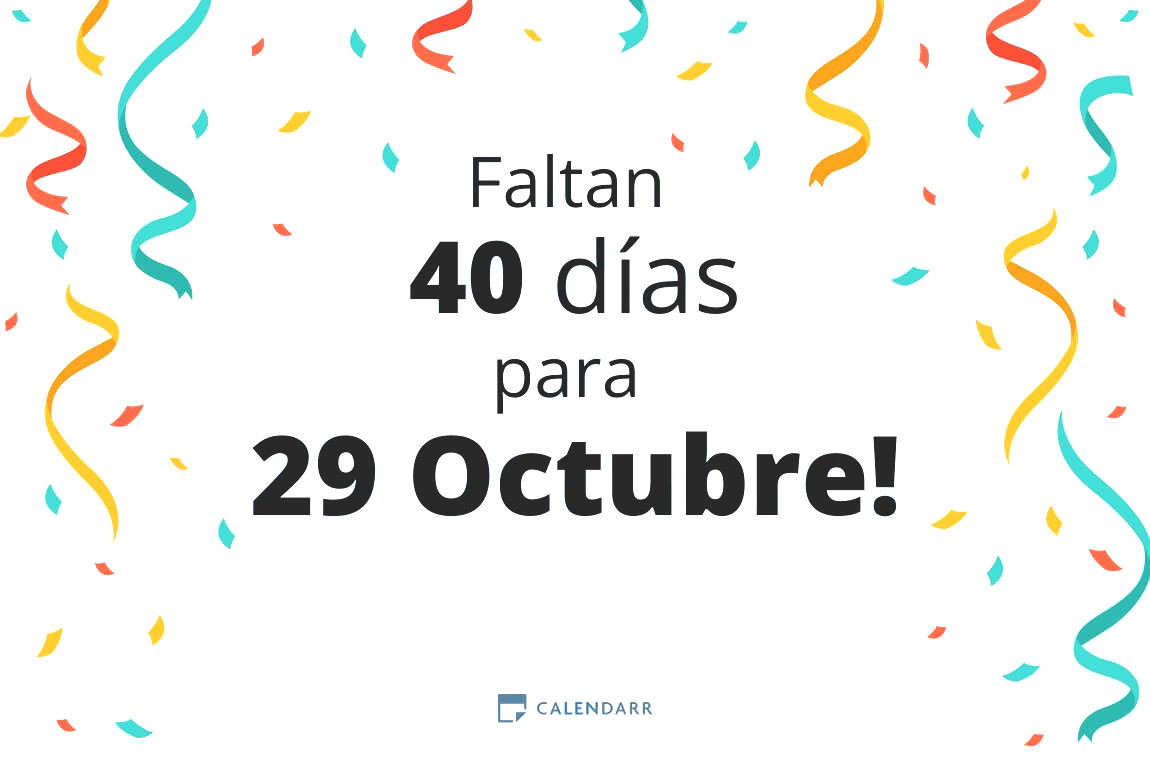 Descubre cuántos días faltan para 29 Octubre - Calendarr