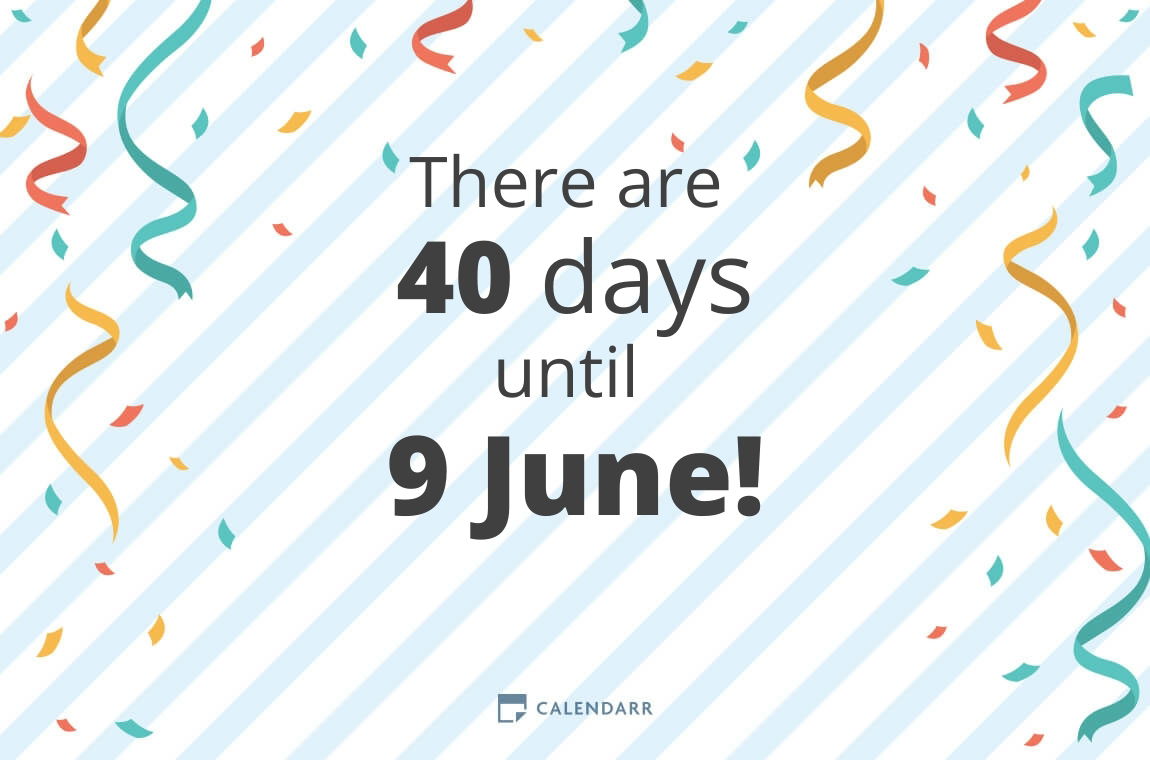 How many days until 9 June - Calendarr