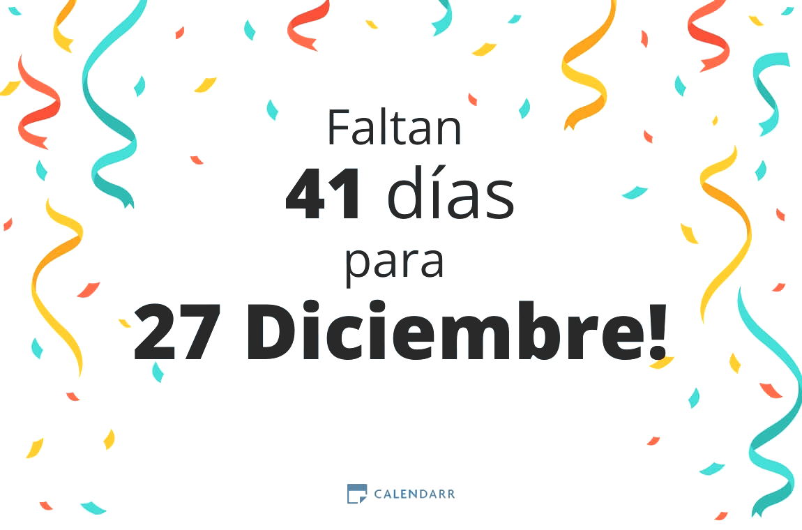 Descubre cuántos días faltan para 27 Diciembre - Calendarr