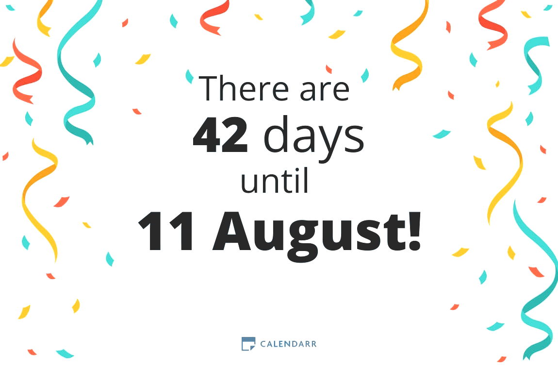 How many days until 11 August - Calendarr