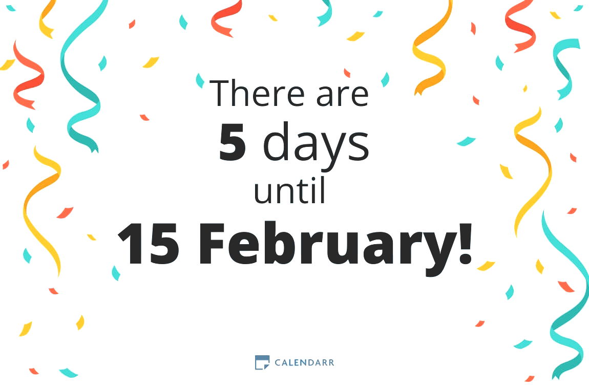 How many days until 15 February - Calendarr