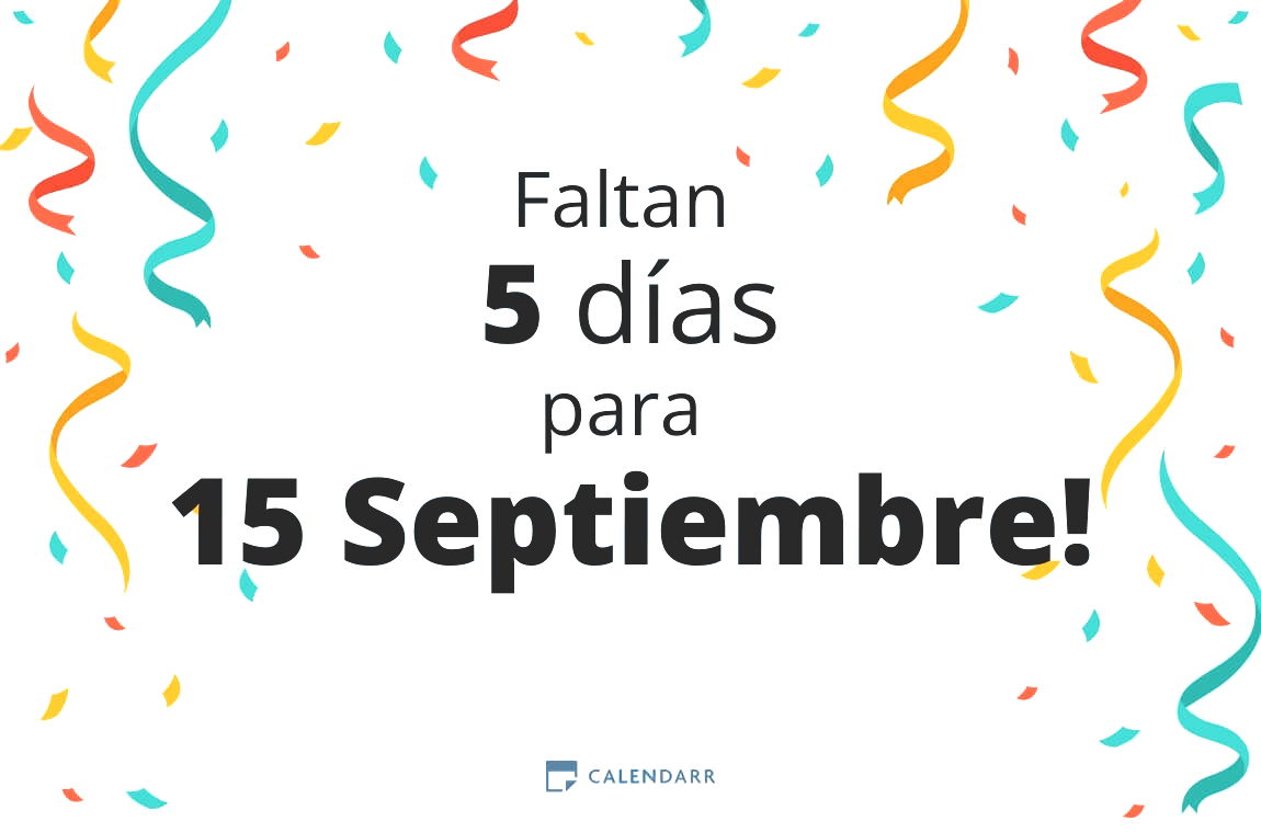 Descubre cuántos días faltan para 15 Septiembre - Calendarr