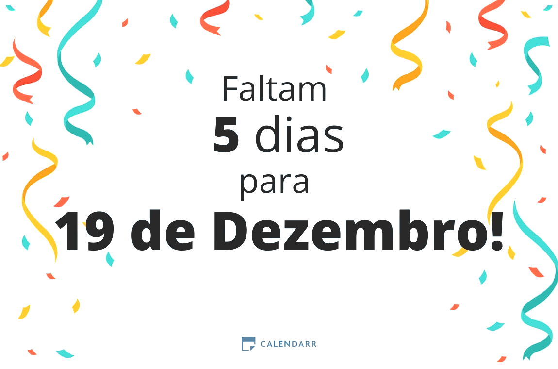 Descobre quantos dias faltam para 19 de Dezembro - Calendarr