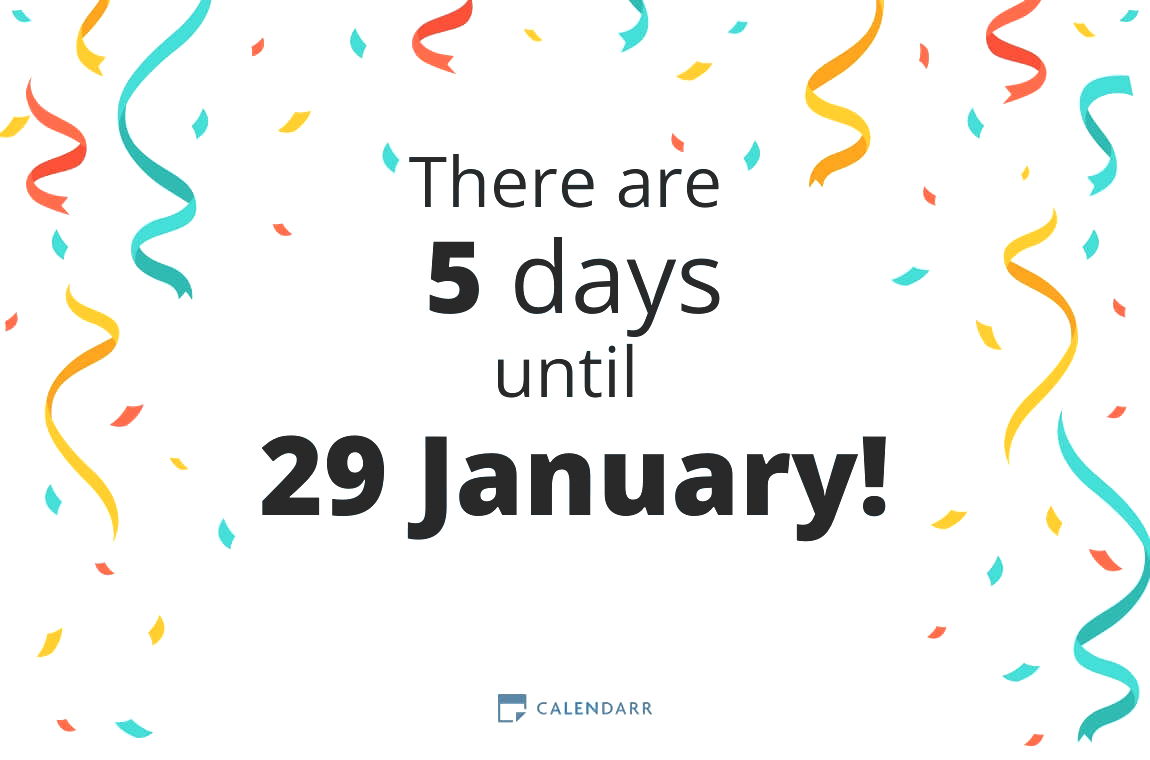 How many days until 29 January - Calendarr