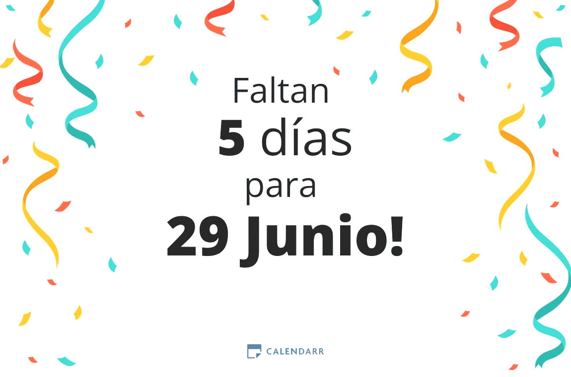 Descubre cuántos días faltan para 29 Junio - Calendarr