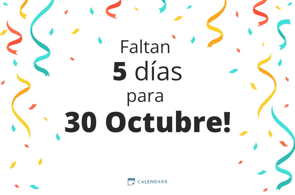 Descubre cuántos días faltan para 30 Octubre - Calendarr