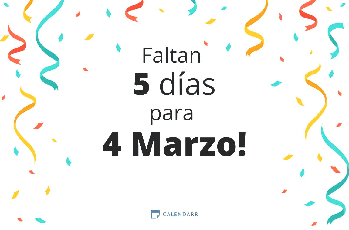 Descubre cuántos días faltan para 4 Marzo - Calendarr