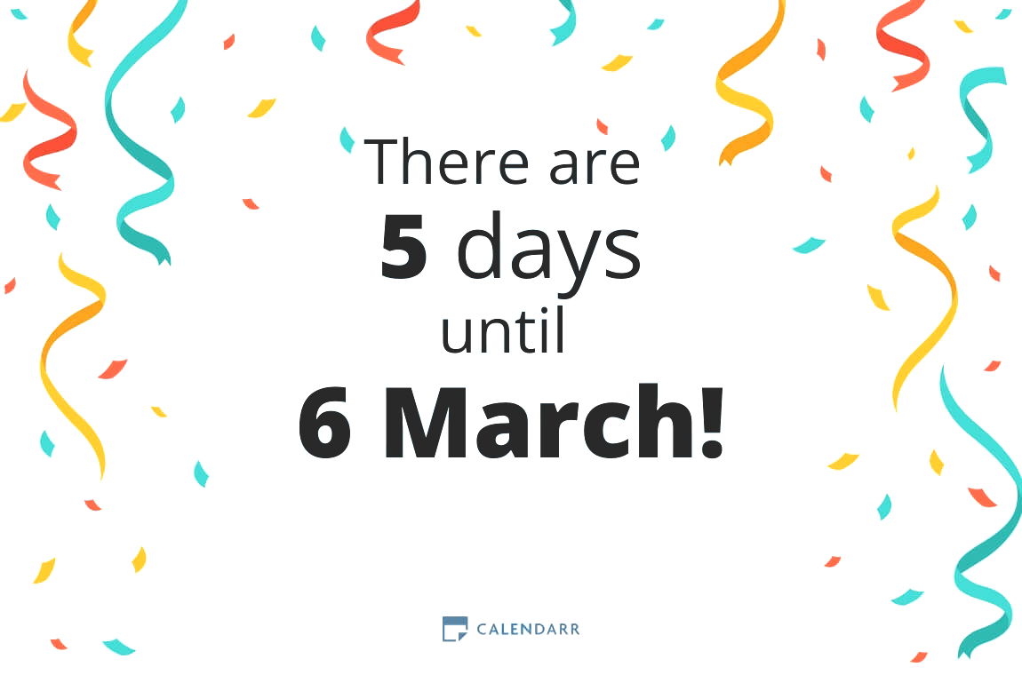 How many days until 6 March - Calendarr