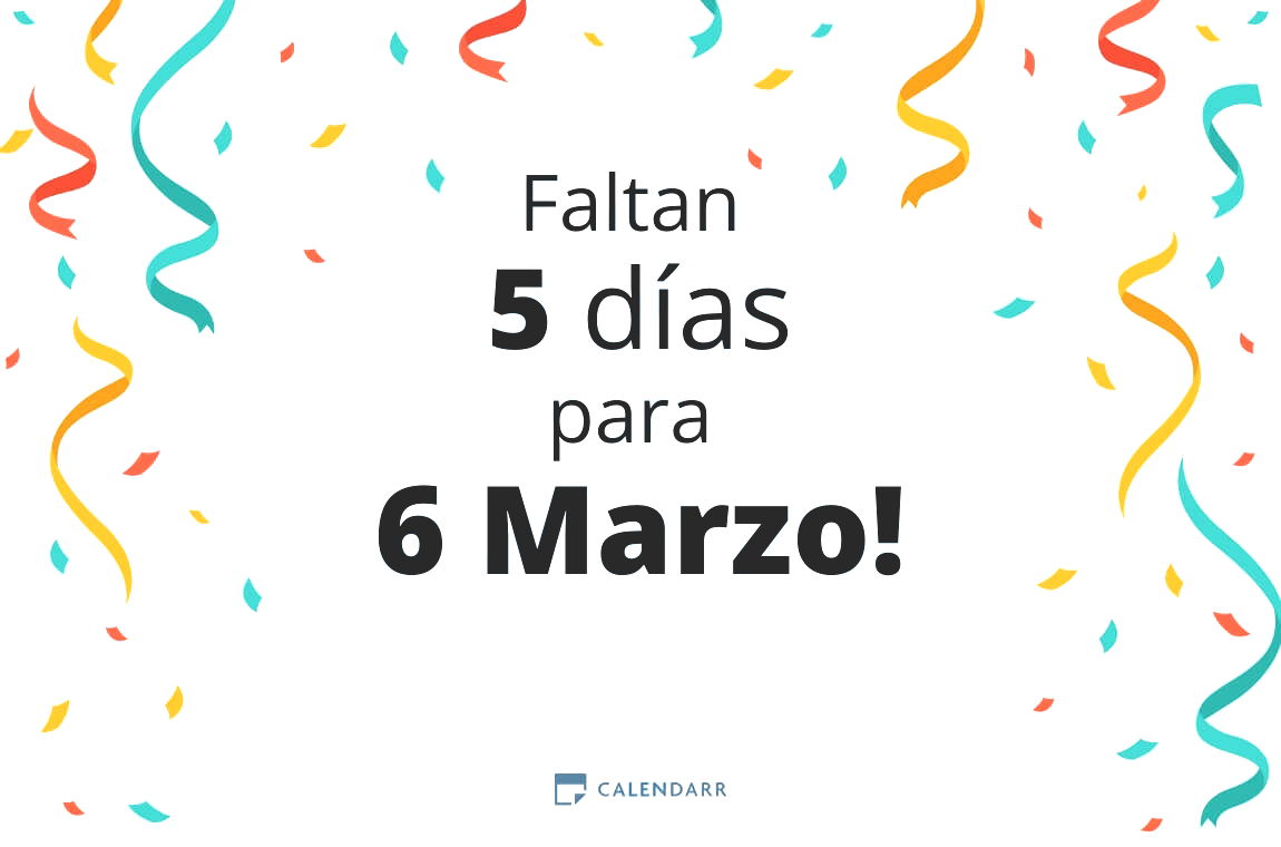 Descubre cuántos días faltan para 6 Marzo - Calendarr