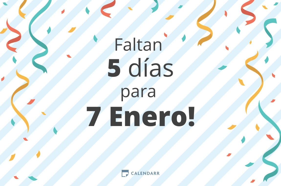 Descubre cuántos días faltan para 7 Enero Calendarr