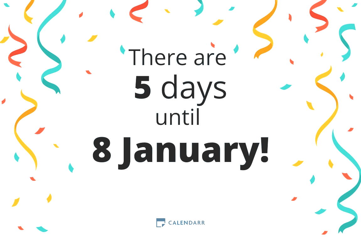 How many days until 8 January - Calendarr