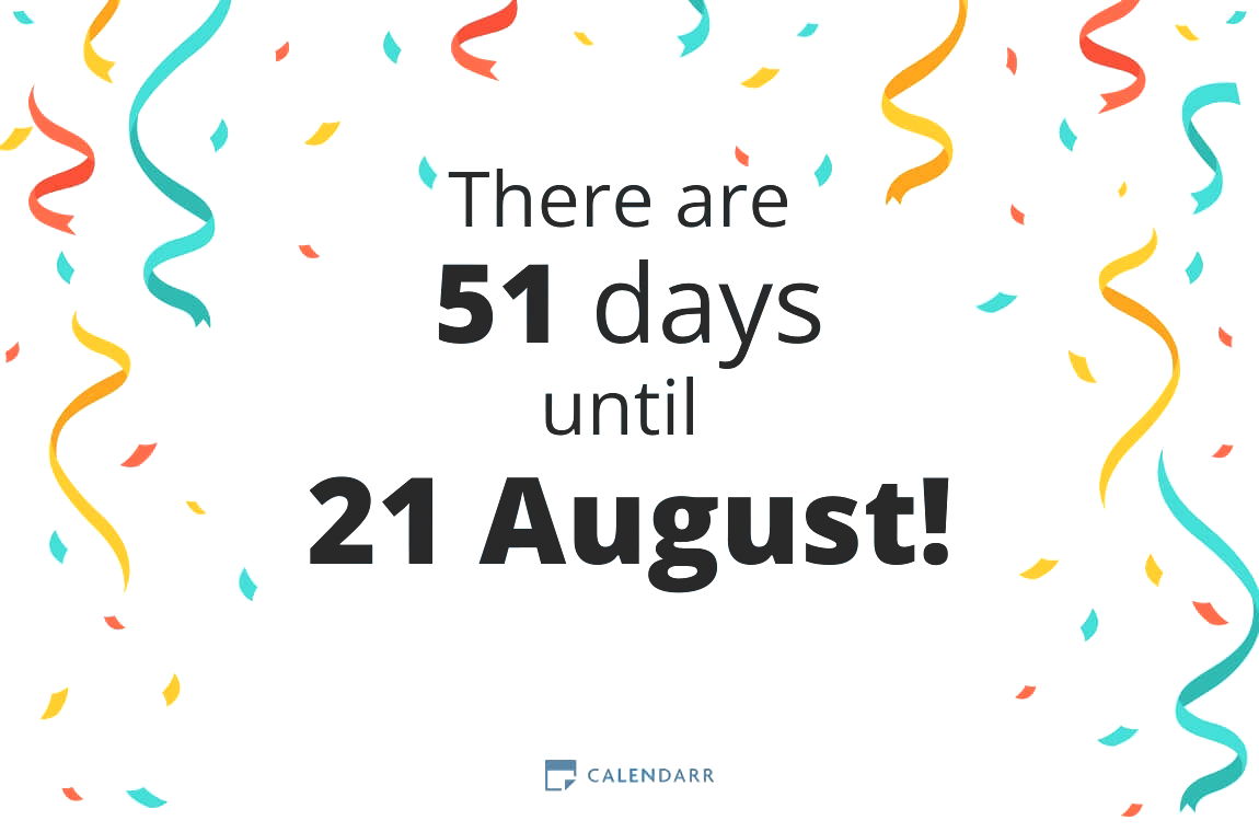 How many days until 21 August - Calendarr