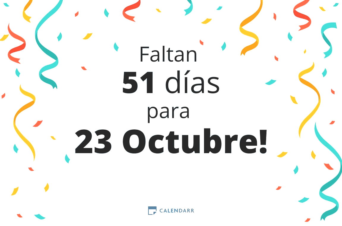Descubre cuántos días faltan para 23 Octubre - Calendarr