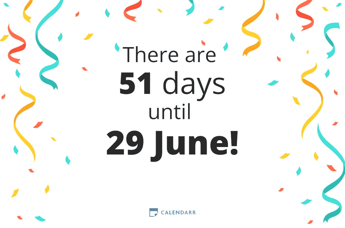 How many days until 29 June - Calendarr