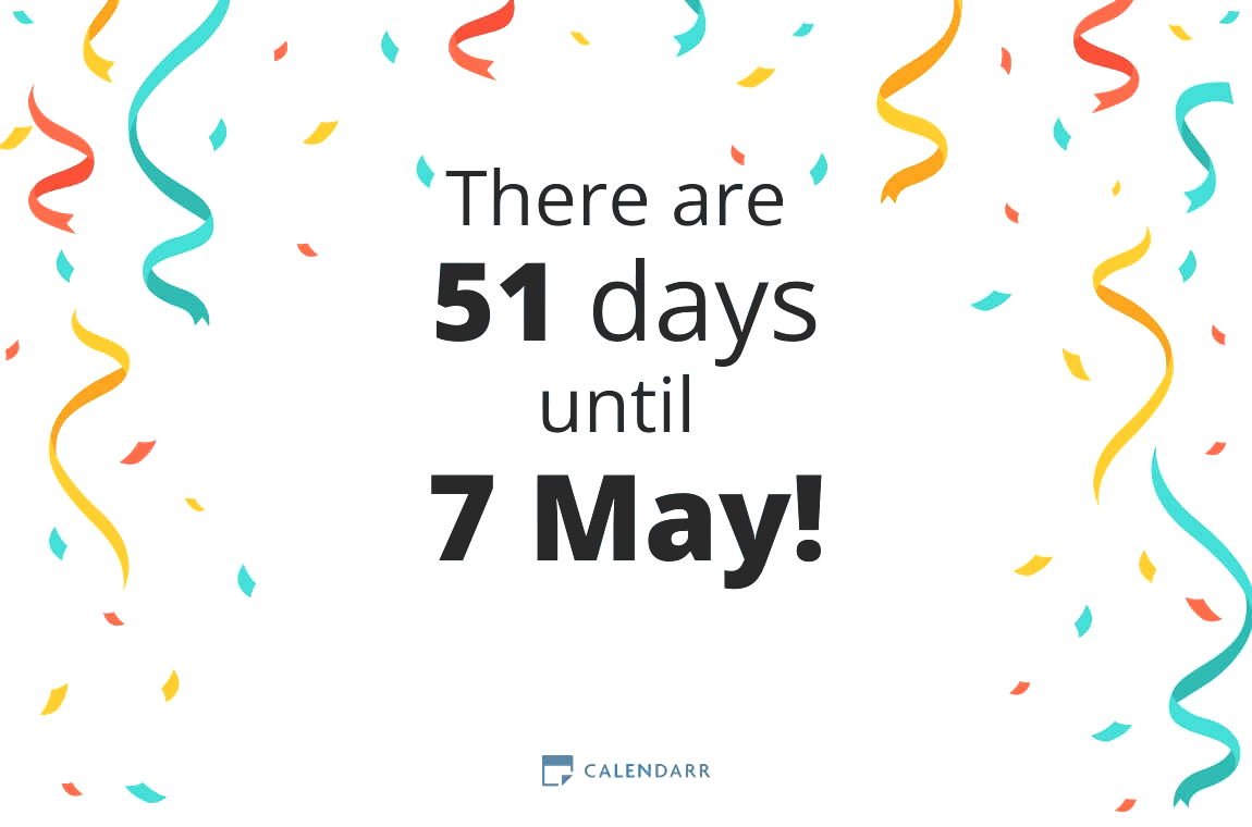 How many days until 7 May - Calendarr
