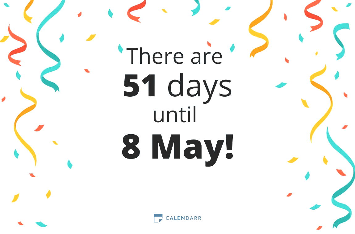 How many days until 8 May - Calendarr