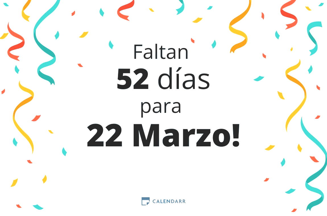 Descubre cuántos días faltan para 22 Marzo - Calendarr