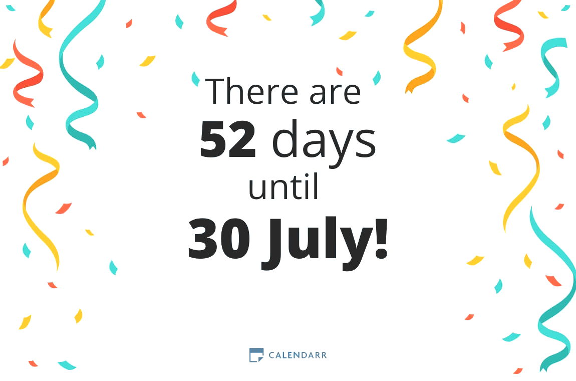 How many days until 30 July - Calendarr