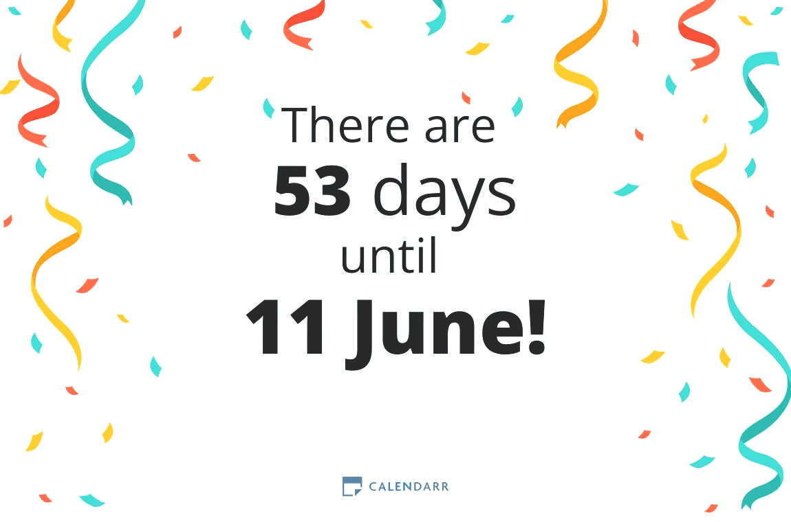 How many days until 11 June Calendarr