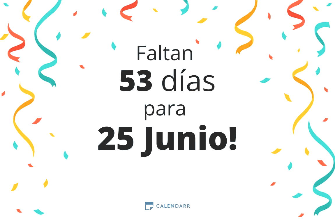Descubre cuántos días faltan para 25 Junio - Calendarr