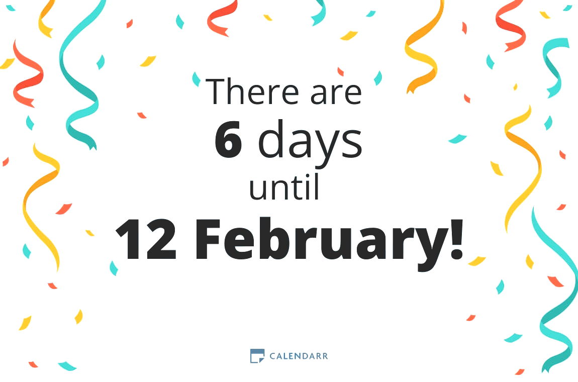 How many days until 12 February - Calendarr