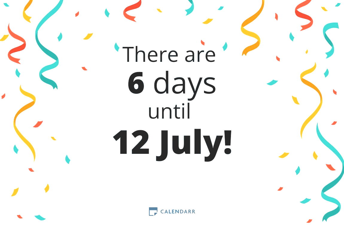 How many days until 12 July - Calendarr