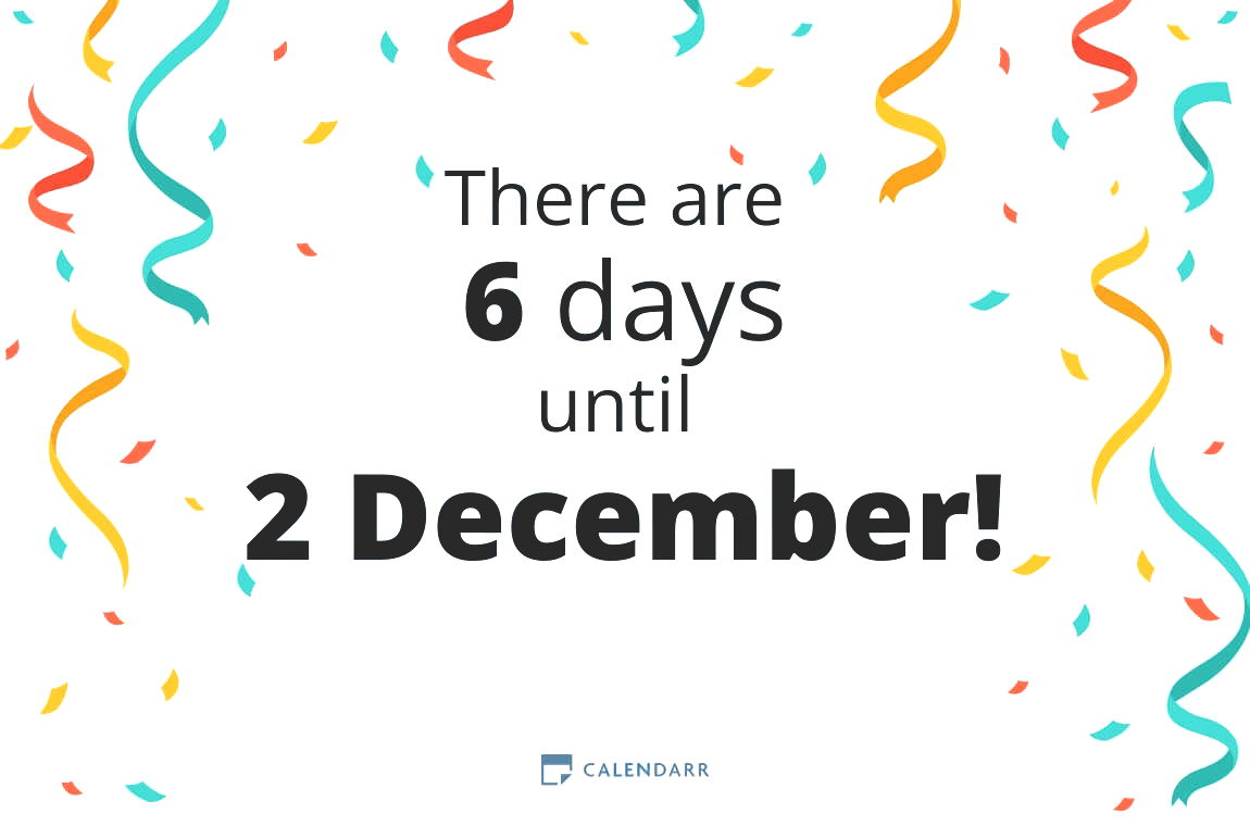 How many days until 2 December - Calendarr