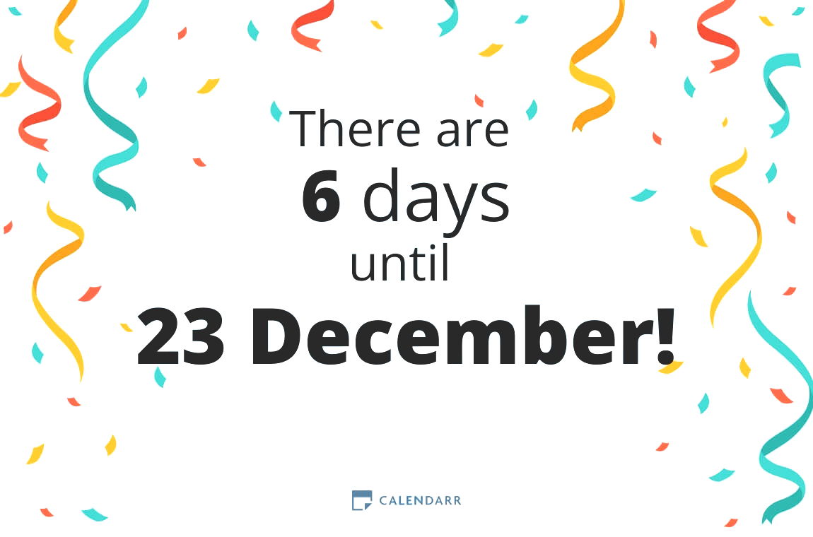 How many days until 23 December - Calendarr