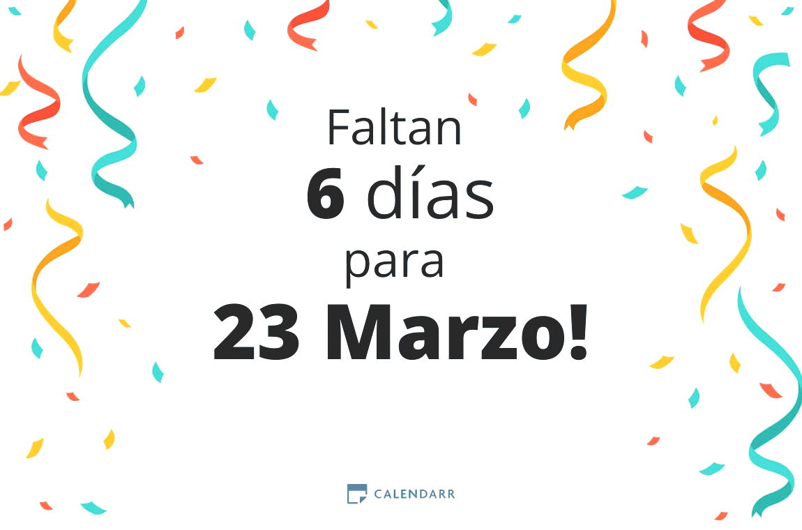 Descubre cuántos días faltan para 23 Marzo - Calendarr