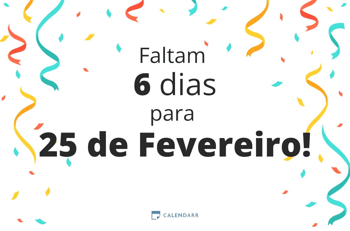 Descobre quantos dias faltam para 25 de Fevereiro - Calendarr