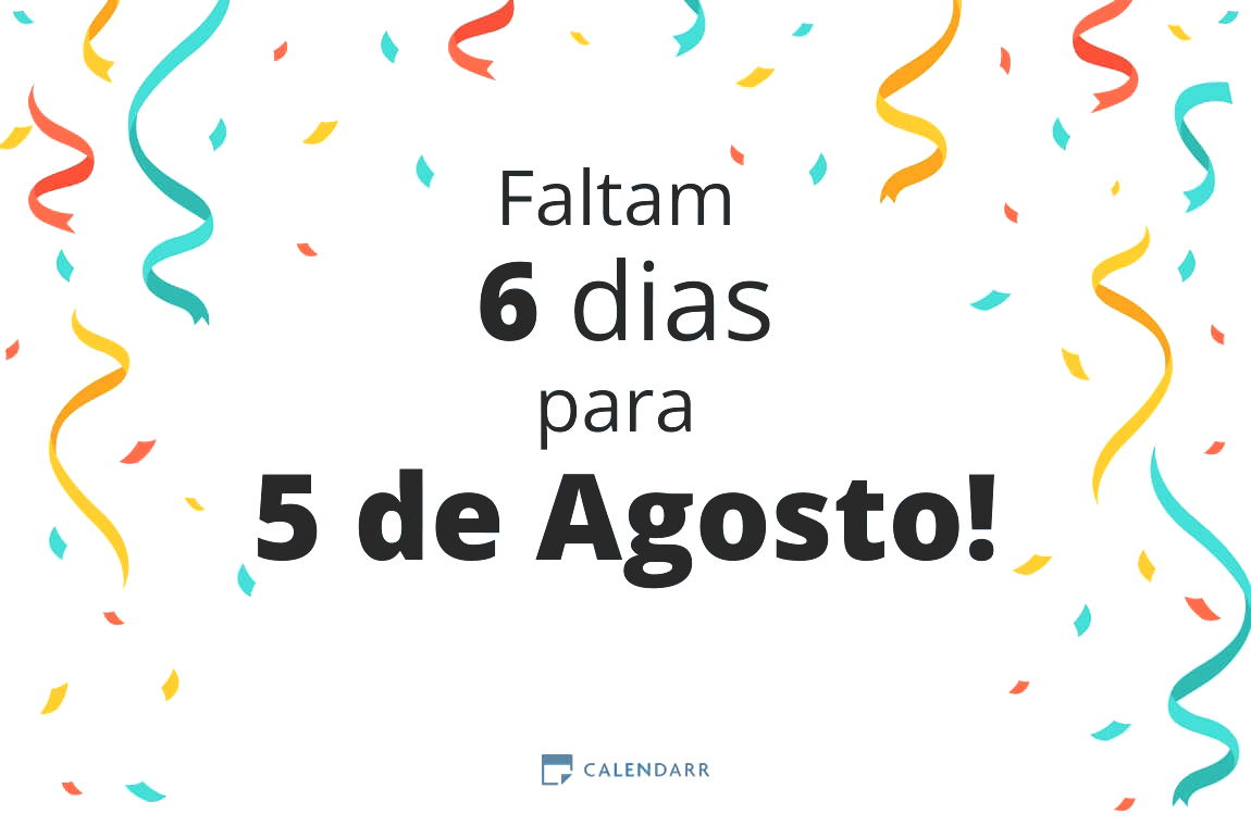 Descobre quantos dias faltam para 5 de Agosto - Calendarr