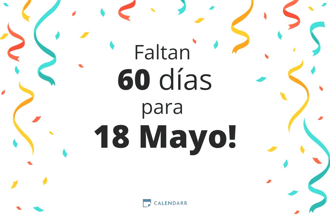 Descubre cuántos días faltan para 18 Mayo - Calendarr