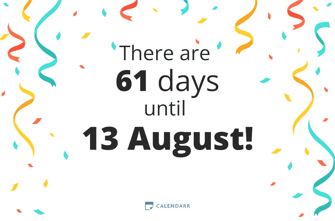 How many days until 13 August - Calendarr
