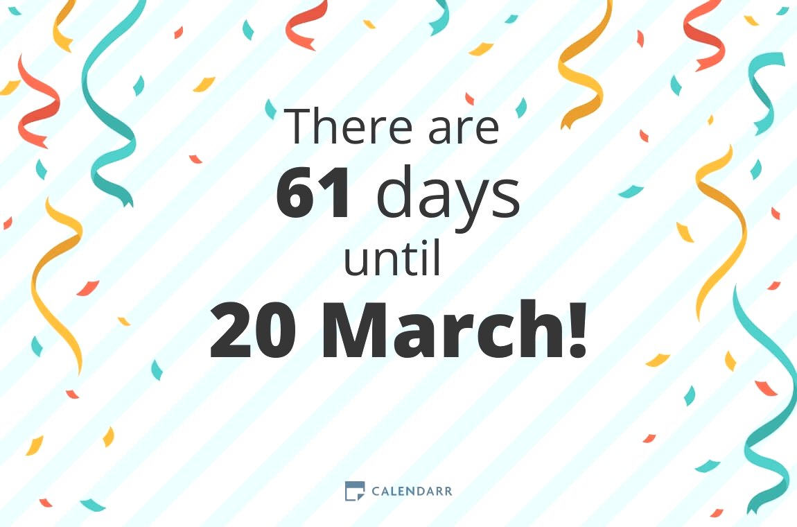 How many days until 20 March Calendarr
