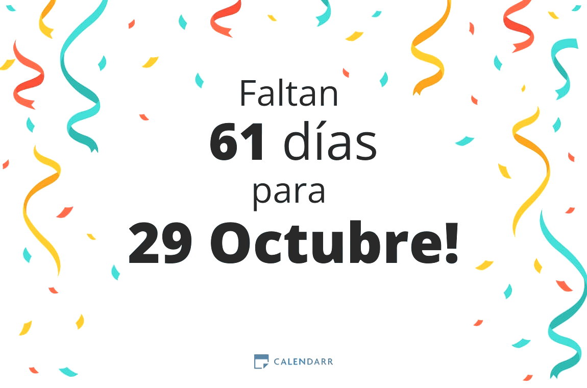 Descubre cuántos días faltan para 29 Octubre - Calendarr